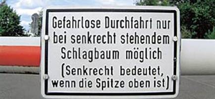 AUTSCH! Bitte nur bei senkrechtem Schlagbaum passieren!